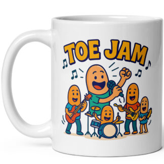 Toe Jam Funny Mug β 11 oz Ceramic Coffee Mug