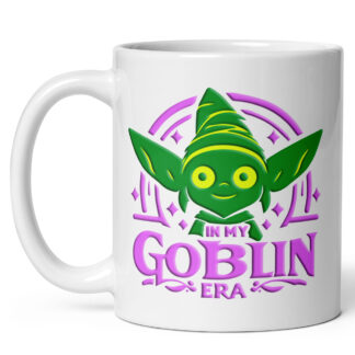 In My Goblin Era Funny Mug – 11 oz Ceramic Coffee Mug